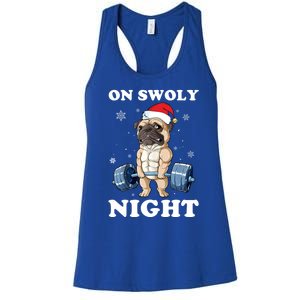 Oh Swoly Night Pug Dog Ugly Christmas Gym Weightlifting Gift Women's Racerback Tank