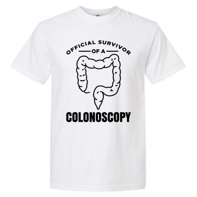 Offical Survivor Of A Colonoscopy Colon Cancer Awareness Meaningful Gift Garment-Dyed Heavyweight T-Shirt