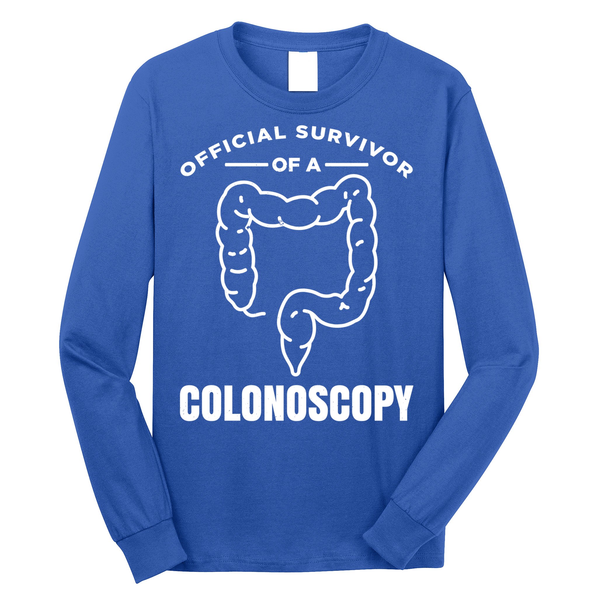 Offical Survivor Of A Colonoscopy Colon Cancer Awareness Gift Long Sleeve Shirt