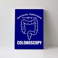 Offical Survivor Of A Colonoscopy Colon Cancer Awareness Gift Canvas