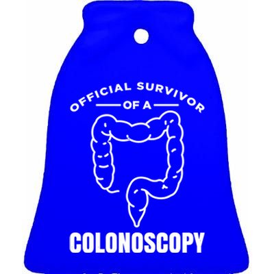 Offical Survivor Of A Colonoscopy Colon Cancer Awareness Gift Ceramic Bell Ornament