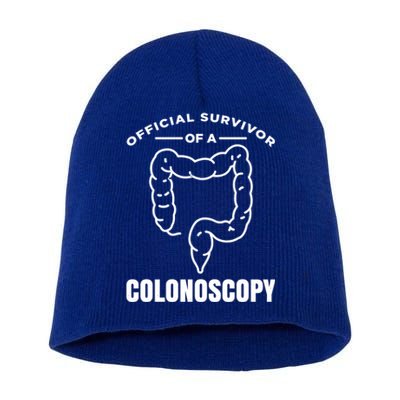 Offical Survivor Of A Colonoscopy Colon Cancer Awareness Gift Short Acrylic Beanie