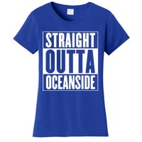 Oceanside Straight Outta Oceanside Gift Women's T-Shirt