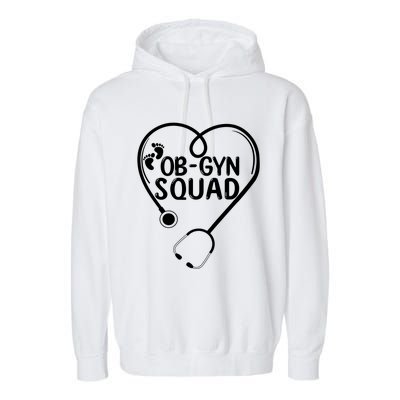 Obgyn Squad Obstetrician Gynecologist Ob Gyn Nurse Life Meaningful Gift Garment-Dyed Fleece Hoodie