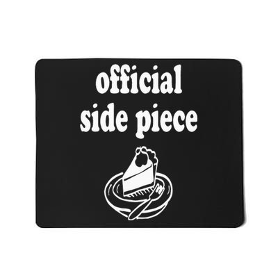 O.fficial Side Piece Holiday Pie Girlfriend Gag Joke Gift Mousepad