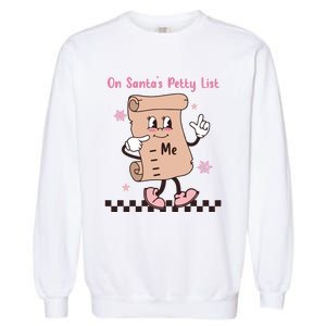 On Santas Petty List File Funny Pink Christmas Garment-Dyed Sweatshirt