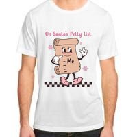 On Santas Petty List File Funny Pink Christmas Adult ChromaSoft Performance T-Shirt