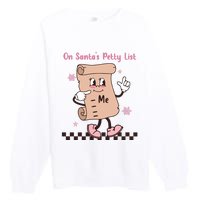 On Santas Petty List File Funny Pink Christmas Premium Crewneck Sweatshirt