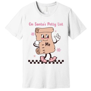 On Santas Petty List File Funny Pink Christmas Premium T-Shirt