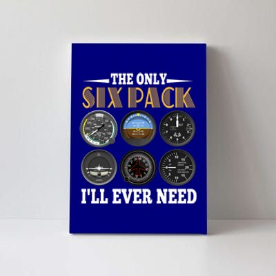 Only Six Pack Funny Pilot Airplane Flight Gift Canvas