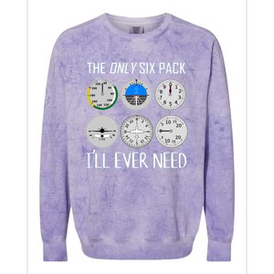 Only Six Pack Ill Need Funny Pilot Quote Gift Colorblast Crewneck Sweatshirt