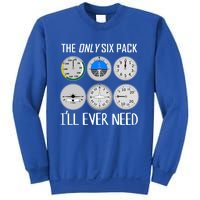 Only Six Pack Ill Need Funny Pilot Quote Gift Sweatshirt