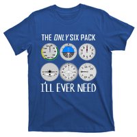 Only Six Pack Ill Need Funny Pilot Quote Gift T-Shirt