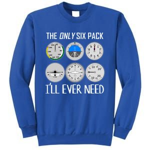 Only Six Pack Ill Need Funny Pilot Quote Gift Tall Sweatshirt