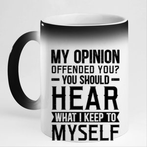 Opinion Statement Print 11oz Black Color Changing Mug