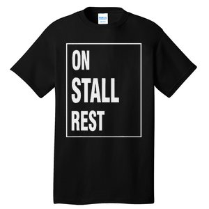 One Stall Rest Funny Quote With Square Frame Shopping. Tall T-Shirt