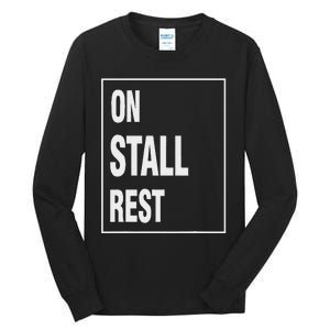 One Stall Rest Funny Quote With Square Frame Shopping. Tall Long Sleeve T-Shirt