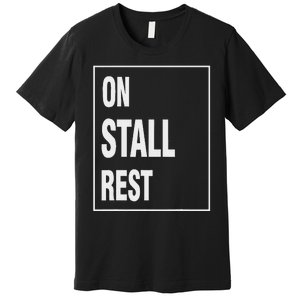 One Stall Rest Funny Quote With Square Frame Shopping. Premium T-Shirt