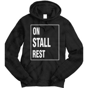 One Stall Rest Funny Quote With Square Frame Shopping. Tie Dye Hoodie