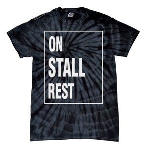 One Stall Rest Funny Quote With Square Frame Shopping. Tie-Dye T-Shirt