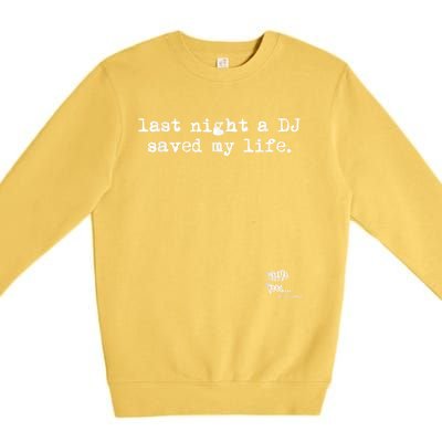 Old School Rap Hip Hop Last Night A Dj Saved My Life 80S Premium Crewneck Sweatshirt