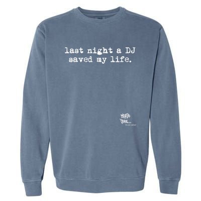 Old School Rap Hip Hop Last Night A Dj Saved My Life 80S Garment-Dyed Sweatshirt