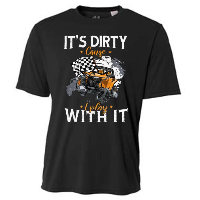 Offroad Sxs Racing Quad ItS Dirty Cause I Play With It Cooling Performance Crew T-Shirt