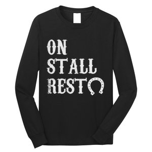 On Stall Rest Horse Long Sleeve Shirt