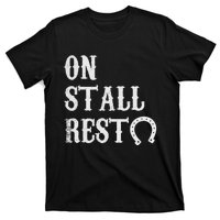 On Stall Rest Horse T-Shirt