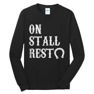 On Stall Rest Horse Tall Long Sleeve T-Shirt