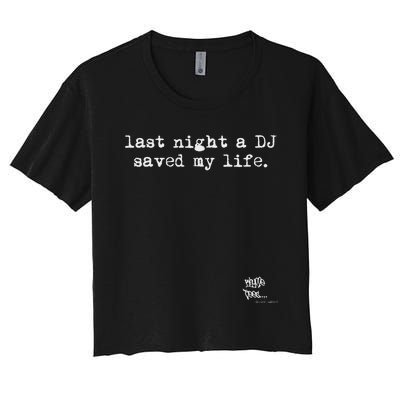 Old School Rap Hip Hop Last Night A Dj Saved My Life 80S Women's Crop Top Tee