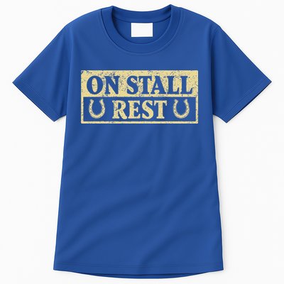 On Stall Rest Horse Tall T-Shirt