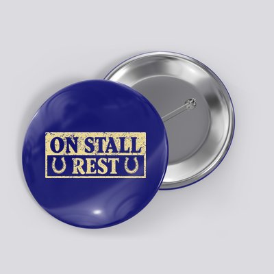 On Stall Rest Horse Button