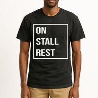 On Stall Rest Quote With Square Frame Shopping Team Tall T-Shirt