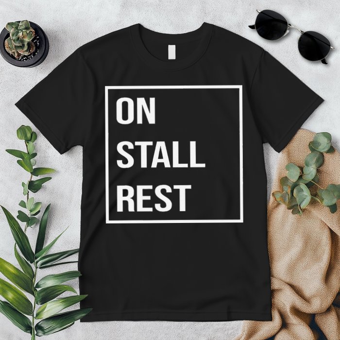 On Stall Rest Quote With Square Frame Shopping Team Premium T-Shirt