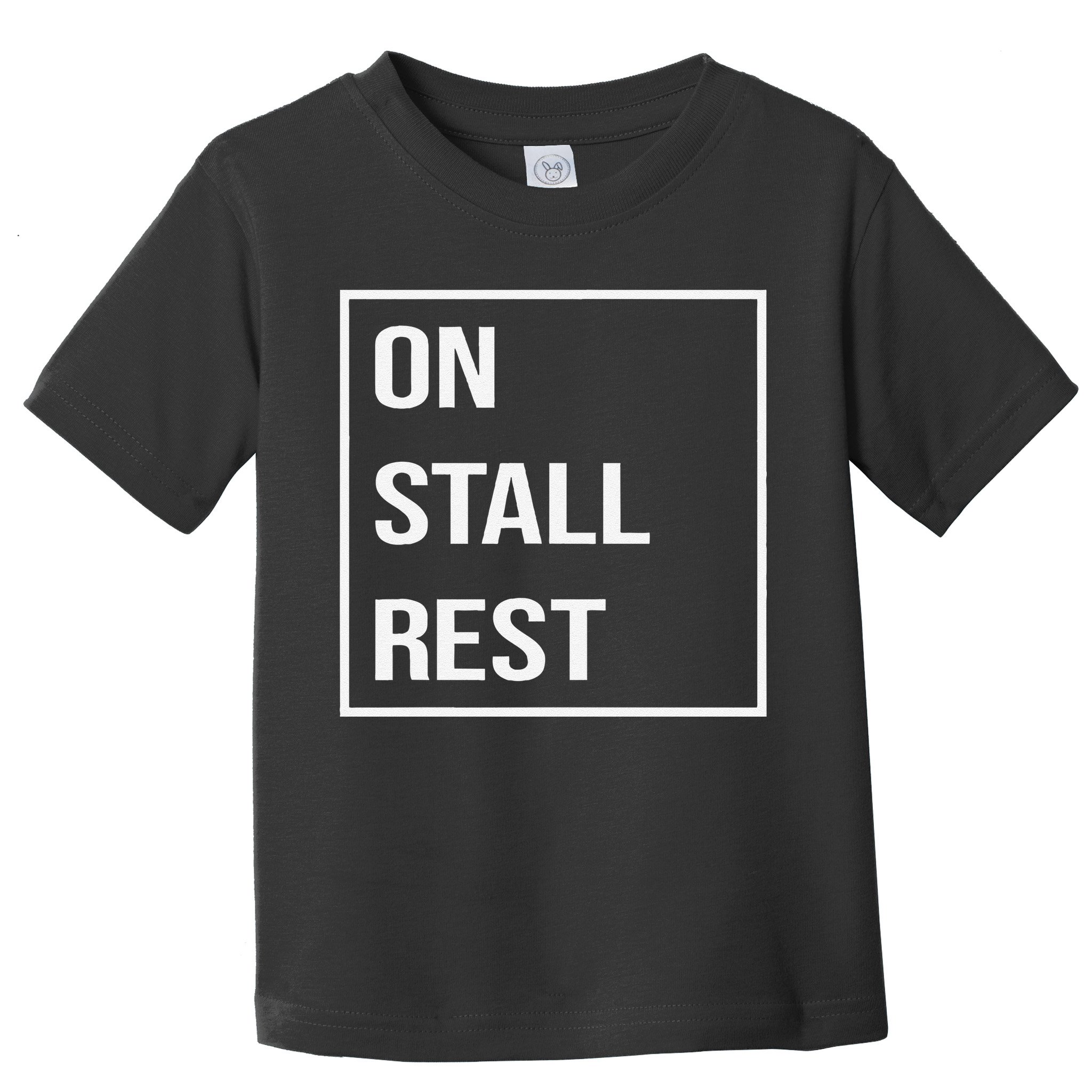 On Stall Rest Quote With Square Frame Shopping Team Toddler T-Shirt