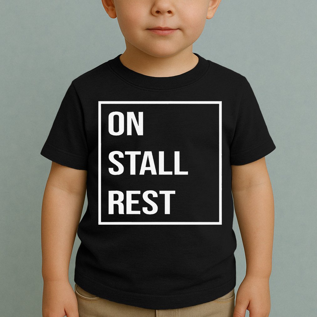 On Stall Rest Quote With Square Frame Shopping Team Toddler T-Shirt