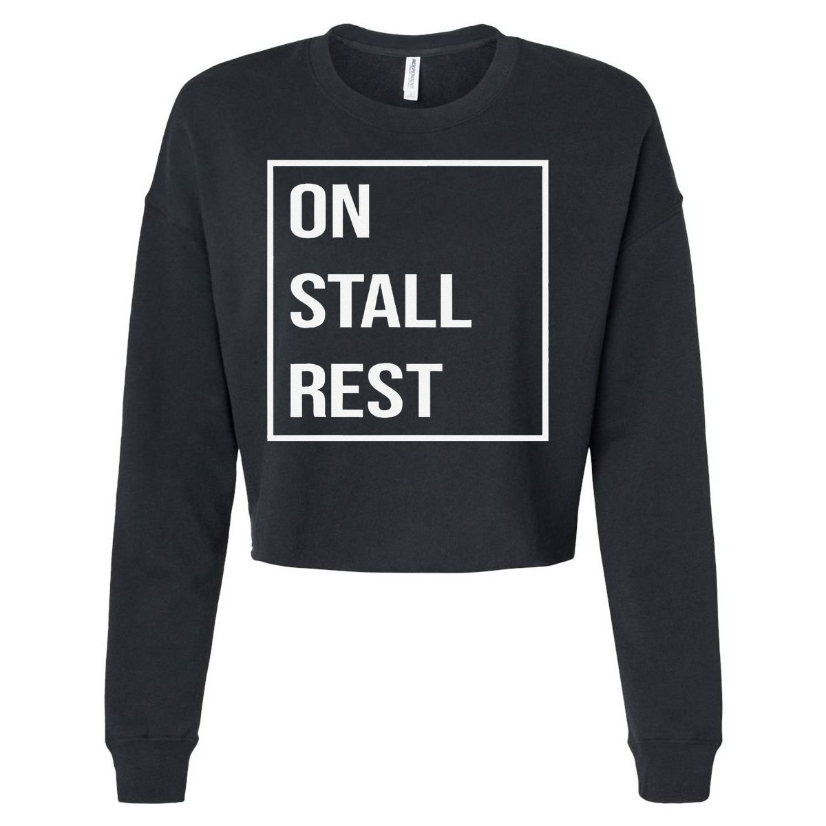 On Stall Rest Quote With Square Frame Shopping Team Cropped Pullover Crew