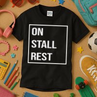 On Stall Rest Quote With Square Frame Shopping Team Kids T-Shirt