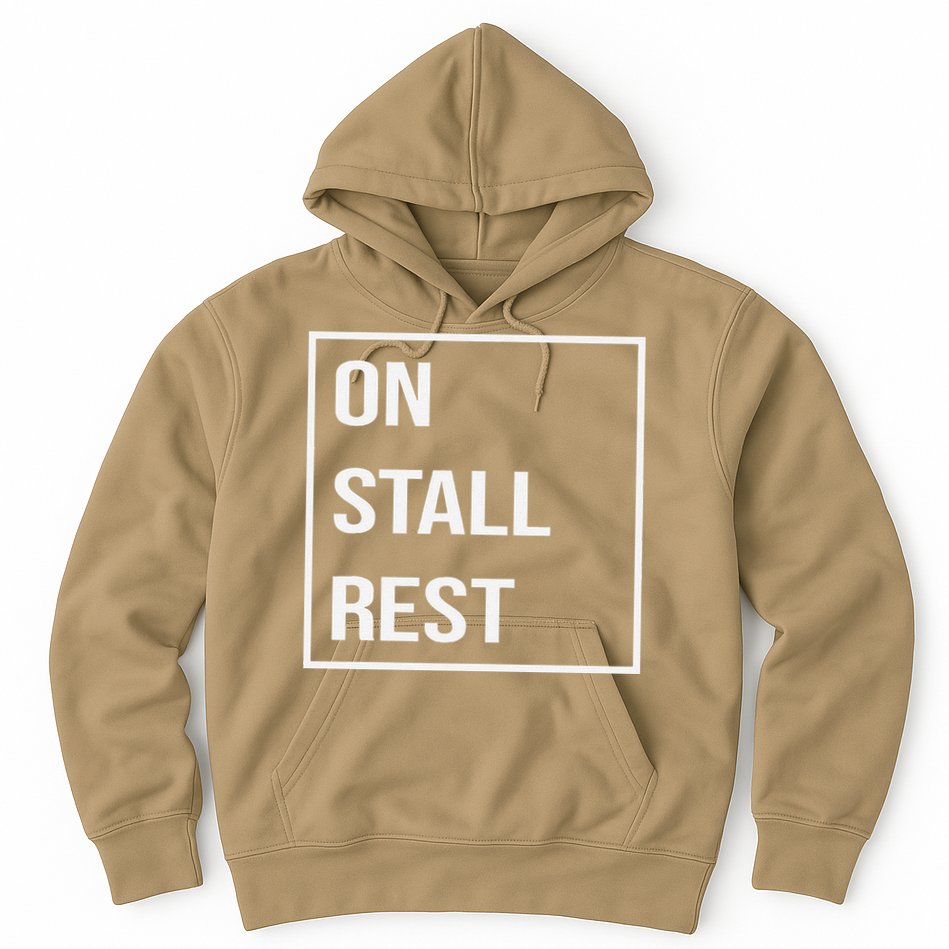 On Stall Rest Quote With Square Frame Shopping Team Hoodie