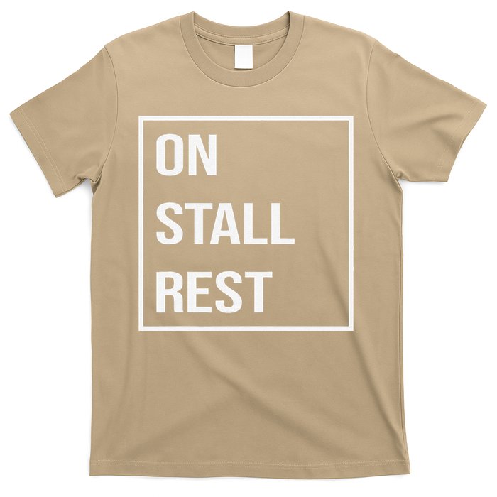 On Stall Rest Quote With Square Frame Shopping Team T-Shirt