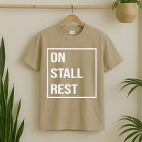 On Stall Rest Quote With Square Frame Shopping Team T-Shirt