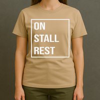 On Stall Rest Quote With Square Frame Shopping Team T-Shirt