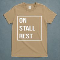On Stall Rest Quote With Square Frame Shopping Team T-Shirt