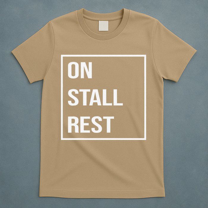 On Stall Rest Quote With Square Frame Shopping Team T-Shirt