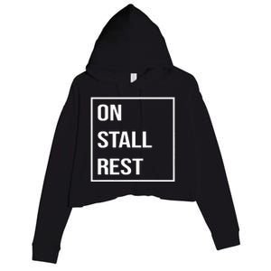 On Stall Rest Quote With Square Frame Shopping Team Crop Fleece Hoodie