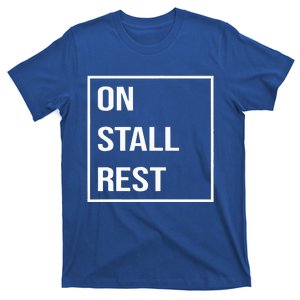 On Stall Rest Quote With Square Frame Shopping Team T-Shirt