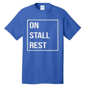 On Stall Rest Quote With Square Frame Shopping Team Tall T-Shirt