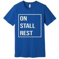 On Stall Rest Quote With Square Frame Shopping Team Premium T-Shirt