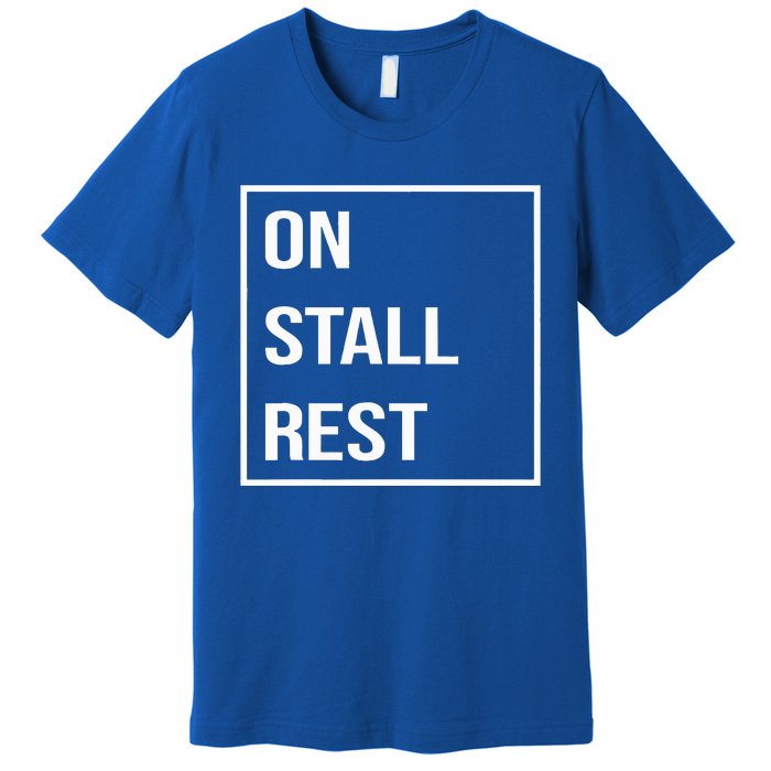 On Stall Rest Quote With Square Frame Shopping Team Premium T-Shirt